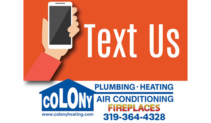Text-Us-Colony-Plumbing-Heating-Air-Conditioning-Cedar-Rapids-Iowa-City-Furnace-Repair-Replacement
